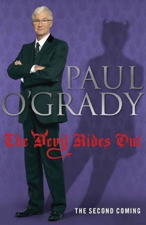 [Paul O'Grady Autobiography 02] • The Devil Rides Out